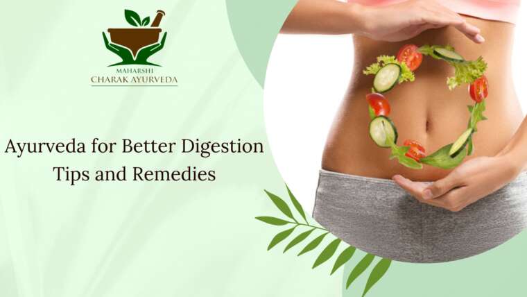 Ayurveda for Better Digestion: Tips and Remedies